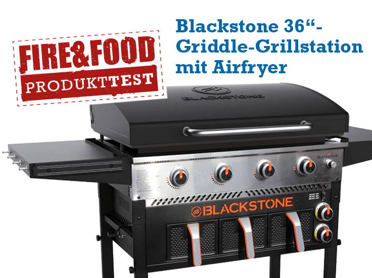 Produkttest: Blackstone  36“-Griddle-Grillstation mit Airfryer