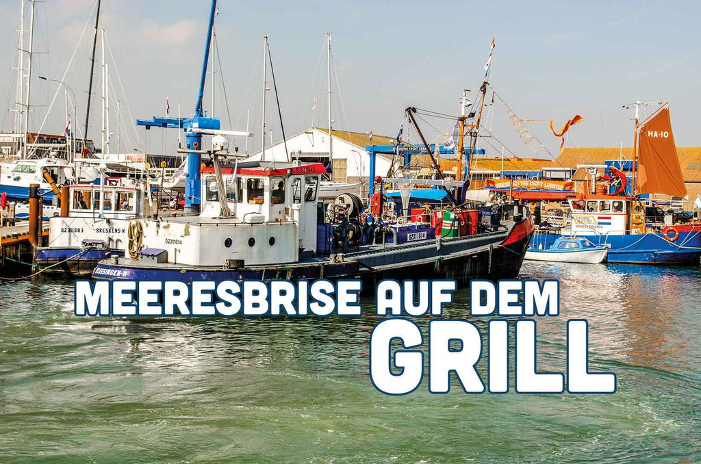 Meeresbrise auf dem Grill: Fische aus der südlichen Nordsee