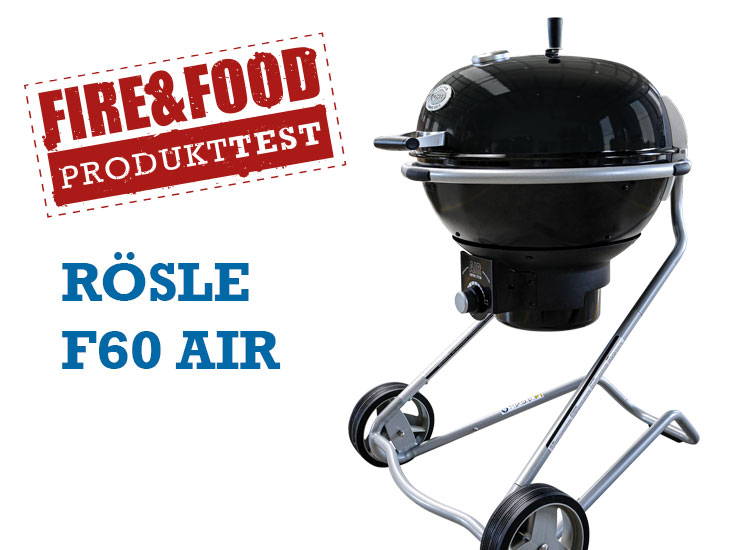 Produkttest: Rösle F60 AIR – Perfektes Holzkohlegrillen