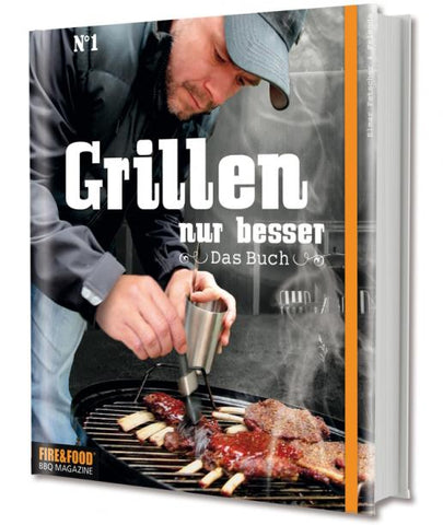 "Grillen, nur besser" Das Buch No. 1