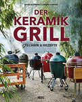 Hazebroek & Elenbaas "DER KERAMIKGRILL - Technik & Rezepte"