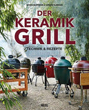 Hazebroek & Elenbaas "DER KERAMIKGRILL - Technik & Rezepte"