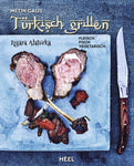Türkisch Grillen - Izgara Alaturka von Metin Calis